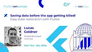 Easy state restoration with Flutter - Lucas Goldner | Fluttercon EU 2024