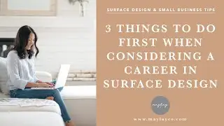3 Things To Do First When Considering a Career in Surface Design