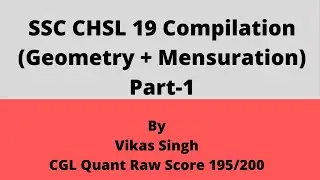CHSL19 Geometry + Mensuration  Compilation Part-1 (160+  Questions) - Useful for CHSL, CPO, CGL