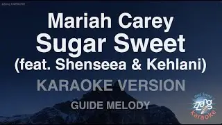 Mariah Carey &ndash; Sugar Sweet (feat. Shenseea & Kehlani) (Melody) (Karaoke Version)
