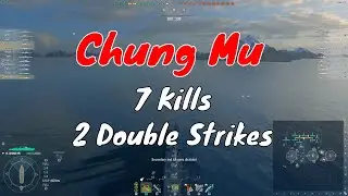 Chung Mu T9 Pan Asian DD | 7 Kills, 2 Double Strikes | World of Warships