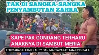 Pak Gondang Terharu Melihat Anaknya Di Sambut Meriah ‼️ Zahra DA7 Pulang Kampung #FANSZAHBY