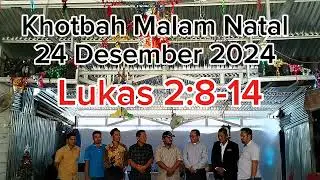 Khotbah Lukas 2:8-14 II Malam Natal Tanggal 24 Desember 2024