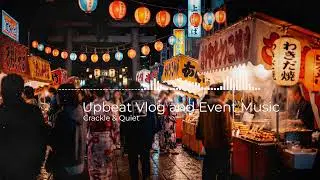 Upbeat Vlog and Event Music