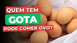 Quem Tem Gota Pode Comer Ovo? Quem Tem &Aacute;CIDO &Uacute;RICO ALTO Pode Comer Ovo?