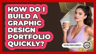 How Do I Build A Graphic Design Portfolio Quickly?