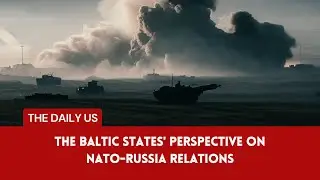 The Baltic States' Perspective on NATO-Russia Relations