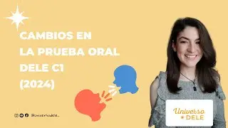 DELE C1 | Lo nuevo de la prueba oral (2024)