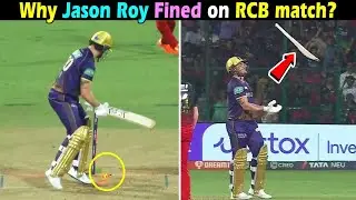 Jason Roy fined 10% of match fees but why on RCB vs KKR Match l Jason Roy पर लगा जुर्माना l Cricko