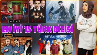 En İyi 15 Yerli Dizi / En İyi T&uuml;rk Dizileri / Yerli Dizi &Ouml;nerileri