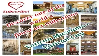 Vatican Museums - Vatican City || art collection || TraveL LovE