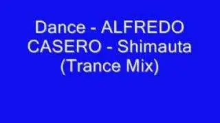 Dance - ALFREDO CASERO - Shimauta (Trance Mix)