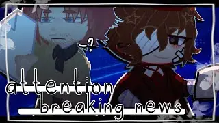 𓎢𓎟 Breaking News ! COLLAB W @risyha.willow ✦ GACHA ✦ DARK ERA ; Dazai Osamu + Oda Sakunosuke &sub;&sup;