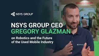 NSYS Group CEO Gregory Glazman on Robotics & the Future of Used Mobile Devices | IFA Berlin 2025
