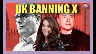 STARMER UK GOVERNMENT USING ANY EXCUSE TO BAN X - Tensions Rising With America.