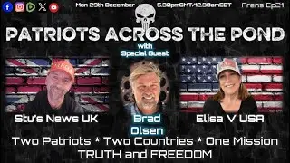 Patriots Across The Pond & Frens Ep21 - BRAD OLSEN - Secret of Antarctica Hidden in Plain Sight