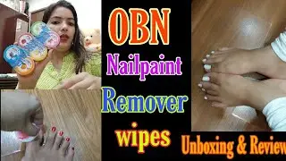 OBN Flavoured Nails Polish Remover wipes | Nail Paint Remover Wipes Review