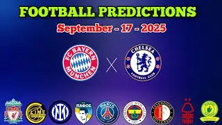 FOOTBALL PREDICTIONS TODAY 17 SEPTEMBER 2025 | UEFA CHAMPIONS LEAGUE| FA CUP |  BETTING TIPS