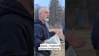 Tough, Rugged and Ready - Alaska's wildland firefighters #wildlandfiretraining