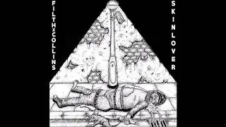 FILTHxCOLLINS//Skinlover - Split 7