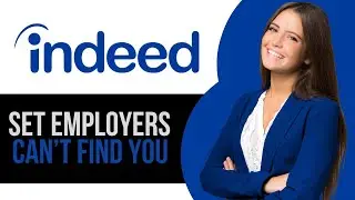 How to Set Employers Can't Find You On Indeed