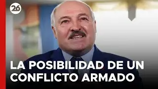 BIELORRUSIA | LUKASHENKO y la POSIBILIDAD de un CONFLICTO ARMADO