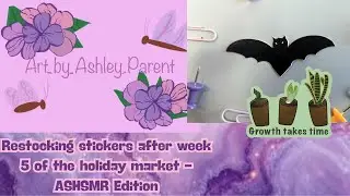 Restocking sticker after week 5 of the holiday market  - ASHsmr Edition - Vlog #54