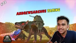[Hindi] ARK SURVIVAL EVOLVED | Taming With ANDREWSARCHUS 😱 ARK Ka Sabse Khatarnak Daino Mese Ek 😵