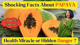 &ldquo;Papaya Benefits: Complete Guide, Nutrition Facts, Best Time to Eat & Who Should Avoid&rdquo;| #papaya