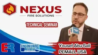 Yousef Abu-Sall | PEMALL USA | Nexus Fire Solutions | Technical Seminar | Engineering Review | ER