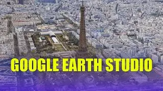 Eiffel Tower Drone in Google Earth studio