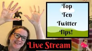 Top Ten Twitter Tips