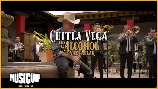 @CuitlaVega06  - Con Alcohol Pa No Fallar - (Official Video)