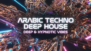 Arabic Techno House Fusion | Modern Desert Sounds - Arabic Melodic Techno