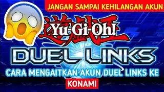 Tutorial Cara Bind/Mengaitkan Akun Duel Links ke Konami ID [Yu Gi Oh !! Duel Links]