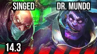 SINGED vs MUNDO (TOP) | 400+ games, Rank 13 Singed | BR Challenger | 14.3