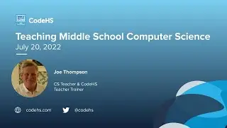 Teaching Middle School Computer Science with Teacher Trainer Joe Thompson