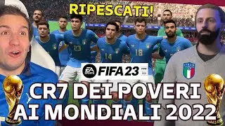 L' ITALIA AI MONDIALI CON CR7 DEI POVERI #1 - FIFA 23 - Alessandro Vanoni