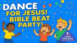 👉 &ldquo;Bible Dance Party! Kids Can&rsquo;t Stop Praising Jesus | Little Disciple Song&rdquo;