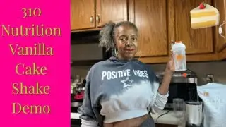 310 Nutrition Vanilla Cake Demo 🍰🍰🍰