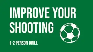 Highly Effective Shooting Drill for Football/Soccer