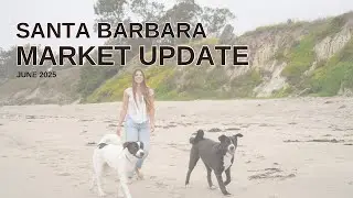 June 2025 Housing Market Update | Santa Barbara