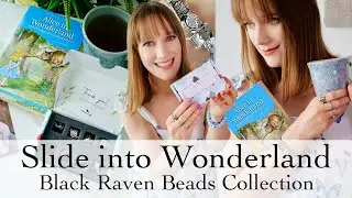 Alice in Wonderland Collection | Black Raven Beads Slide Into Wonderland Collection