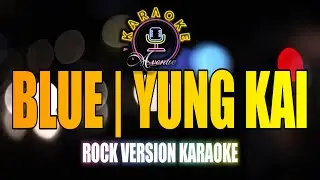 BLUE YUNGKAI (HQ INSTRUMENTAL) - KARAOKE AVENUE