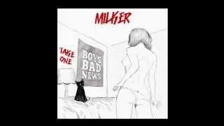 Boys Bad News - Milker
