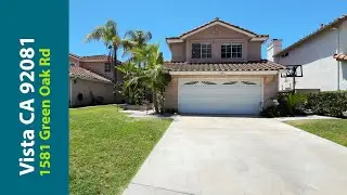 1581 Green Oak Rd, Vista, CA 92081 - Vista Home for Sale