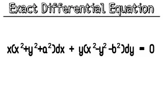 Exact Differential Equation | x(x^2+y^2-a^2)dx + y(x^2-y^2-b^2)dy = 0