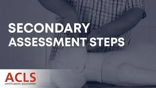 Secondary Assessment Steps: Vitals, SAMPLE, and Hs & Ts | ACLS Certification Association