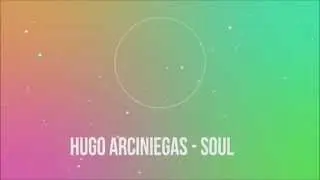 Hugo Arciniegas - SOUL