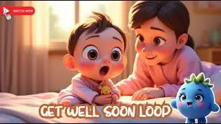 Get Well Soon | Gentle Kids Loop Video
